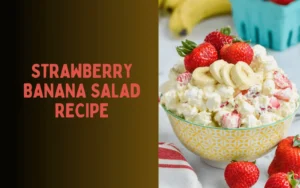 Strawberry Banana Salad Recipe